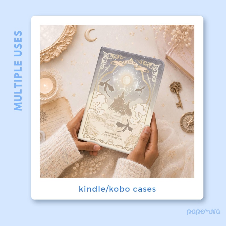 May include: A fantasy-themed Kindle/Kobo case with a castle, dragons, and the text "FLY OR DIE" and "THE RIGHT WAY ISN'T THE ONLY WAY." The case is held in hands, with a soft, neutral background.