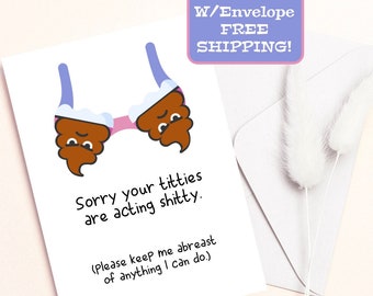 Funny, Sweet Sorry Your Titties Are Being Shitty Breast Cancer Encouragement/Support, Care Package Gift Greeting Card For Friend, Girlfriend