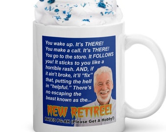 Funny Real Life "Horror" Mug-Great Gift for Retirement, Retiree, or Spouse of Newly-Retired