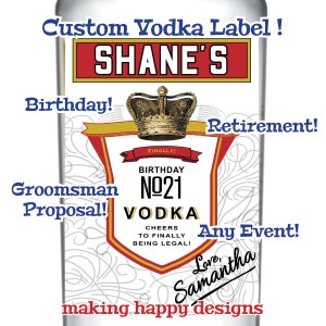No. 21 Vodka Label Personalized For Birthday, Graduation, Retirement, Bridesmaid/Groomsman Proposal, More