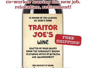 Great Gift For "Traitor" Co-worker, Boss, Employee Leaving the Office For a New Job, Retirement, Relocation: Funny Vinyl Wine Label