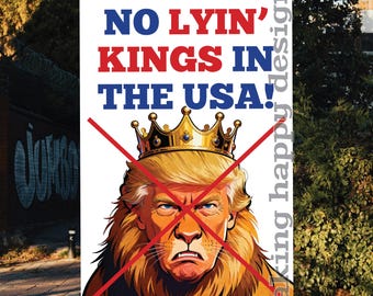 Anti-Trump Protest Sign Print: No Lyin' King Art (Digital Download)