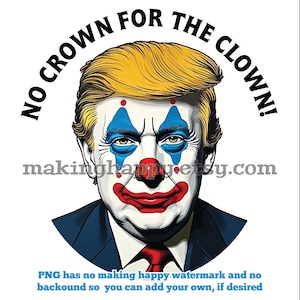 SOFORTIGER DOWNLOAD Drucken Sie Ihre eigenen Keine Krone für den Clown Keine Könige Demonstration Pro Democracy AntiTrumpf Fake Trump demokrat Aktivist Poster T-Shirt