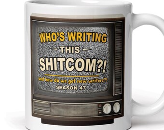 Funny Retro "Who's Writing This Shitcom" Glossy Coffee