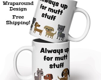 Into Mutt Stuff Funny Dog Lovers, Rescue Dog White Glossy Mug