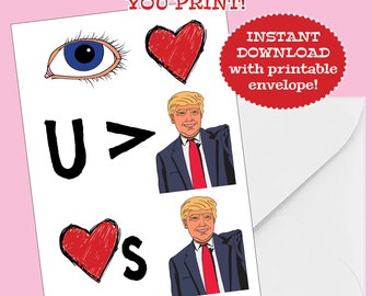 Funny Anniversary, Valentine Greeting Card Instant Download W/ Printable Envelope YOU PRINT  I Love You More Than Trump Loves Trump Rebus