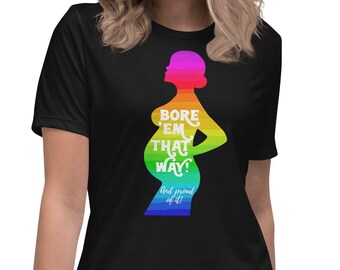 Bore 'Em This Way Rainbow Pride Support T-shirt Great Gift For Moms, Mothers of LGBTQ+ In 7 Colors For Pride Week, Gay Rights Eventss