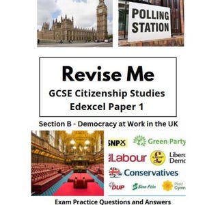 May include: Educational material for GCSE Citizenship Studies, featuring images of the Houses of Parliament, a polling station sign, and political party logos. The text reads "Revise Me" and "Exam Practice Questions and Answers."