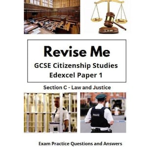 May include: Image for GCSE Citizenship Studies revision. Includes a courtroom, scales of justice, a gavel, a police officer, and a person behind bars. The text reads "Revise Me" and "Exam Practice Questions and Answers."