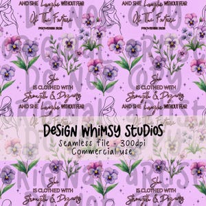 May include: A seamless pattern featuring purple and pink pansies with green leaves, interspersed with inspirational text and illustrations on a lavender background. The text includes phrases like "She is clothed with strength & dignity" and "And she laughs without fear."