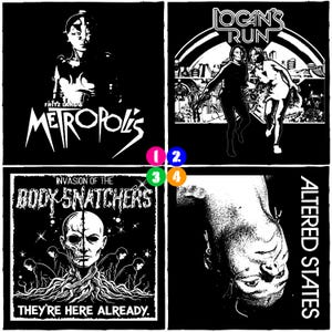 May include: Four black and white movie posters. The top left poster features a robot and the word "Metropolis". The top right poster shows two people and the words "Logan's Run". The bottom left poster has a skull and the words "Invasion of the Body Snatchers". The bottom right poster has a face and the words "Altered States".