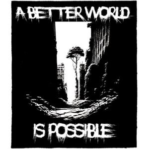 A Better World Is Possible Punk BACK PATCH DIY Eco-Activist Metal Crust Doom Canvas Sew-On Patch for Battle Vest Jacket Backpack Nature