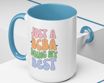 BCBA Accent Mug: ABA Therapy Gift (11oz & 15oz)