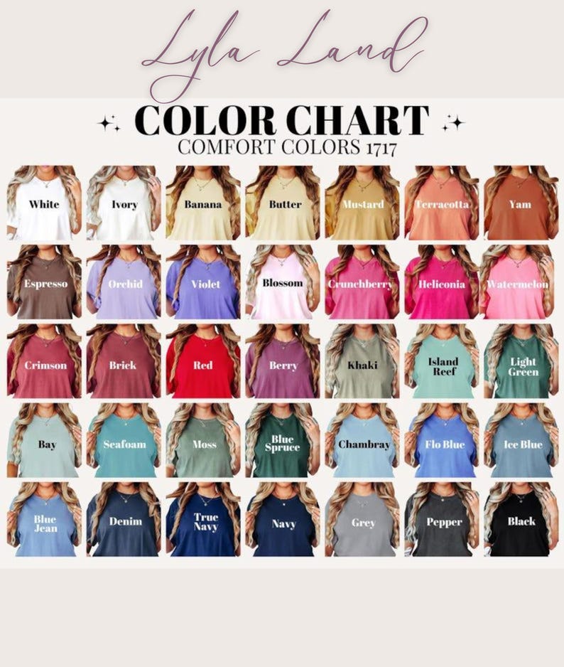 Peut inclure: Nuancier de couleurs montrant 36 couleurs diff&eacute;rentes de t-shirts. Les couleurs sont organis&eacute;es en lignes et en colonnes, chaque couleur &eacute;tant &eacute;tiquet&eacute;e avec un nom. Le tableau est intitul&eacute; "Lyla Land Comfort Colors 1717".