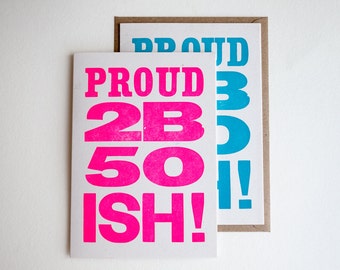 Letterpress 50 ish, 50th Birthday Card neon pink or bright blue