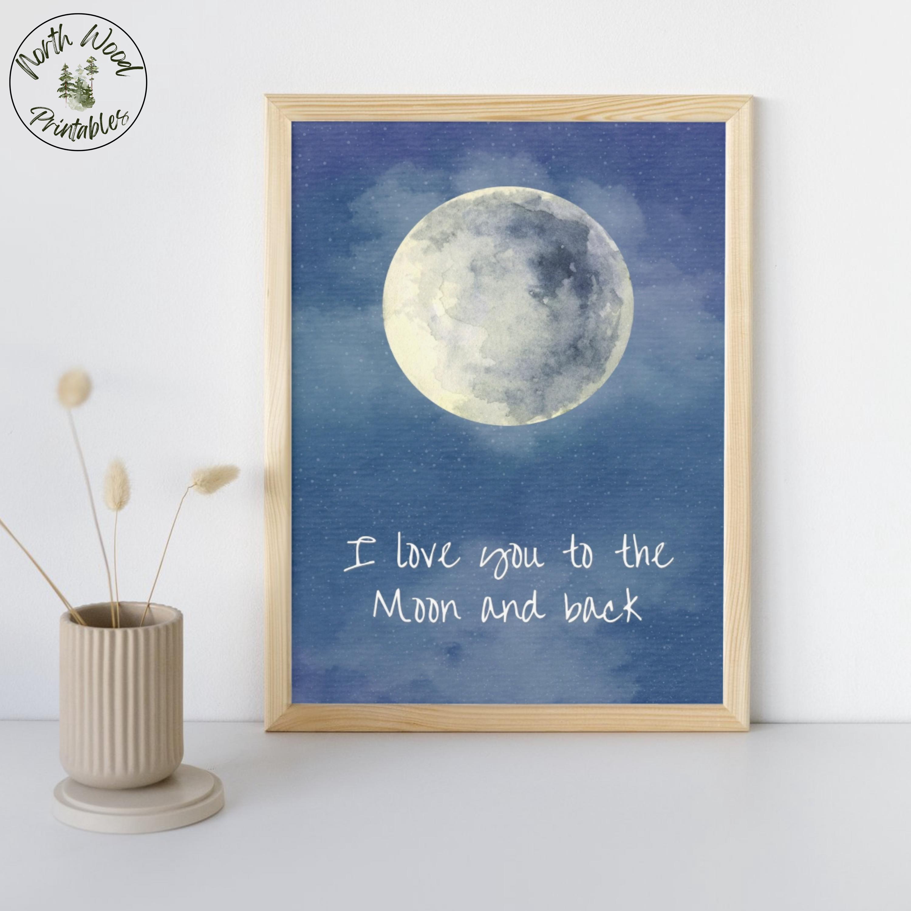 I Love You to the Moon and Back Watercolor Printable Wall Art, Nursery ...