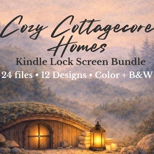 May include: Digital art featuring a cozy cottage scene with the text "Cozy Cottagecore Homes." The image includes a hobbit-style home with a glowing lantern, mushrooms, and the text "Kindle Lock Screen Bundle." The bundle includes 24 files, 12 designs, and color and B&W options.