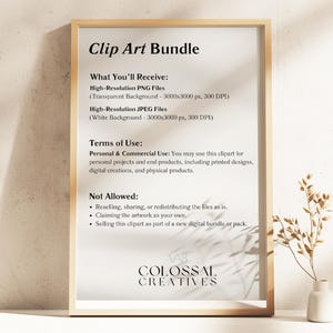 May include: A framed image with the text "Clip Art Bundle" and information about the clipart files included in the bundle. The text also includes terms of use and what is not allowed. The image is from Colossal Creatives.