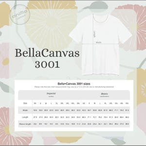 May include: A white Bella+Canvas 3001 t-shirt displayed with a size chart showing width, length, and sleeve length measurements in inches. The graphic includes the text BellaCanvas 3001 and Animo Japan, set against a floral background pattern.