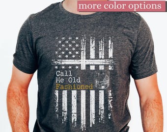 Bourbon Gifts For Men, Call Me Old Fashioned Shirt, Whiskey Shirt, Whiskey Lover Gift, Bourbon Lover Shirt, Drinking Shirt, Fathers Day Tee