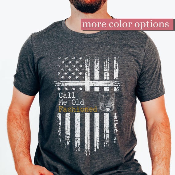 Bourbon Gifts For Men, Call Me Old Fashioned Shirt, Whiskey Shirt, Whiskey Lover Gift, Bourbon Lover Shirt, Drinking Shirt, Fathers Day Tee