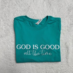 God is Good all the time shirt