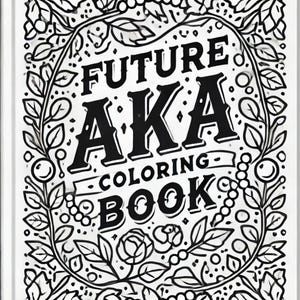 Future AKA Coloring Book, AKA Sorority Clipart, Black Sorority Art, Digital Download, Future aka, HBCU Pride Design, 1908 Inspired