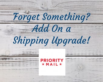 Shipping Upgrade to Priority Mail