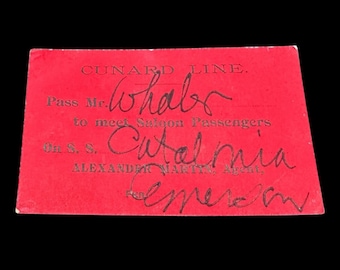 May include: A vintage red Cunard Line pass. The text reads "Pass Mr. Whabe to meet Saigon Passengers On S.S. Catalmia". The pass is signed by Alexander Martin, Agent, and Emerson.