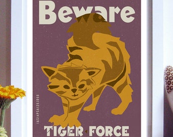 Pet Care Poster, Cat Art, Fine Art Print - Beware Tiger Force, Original Illustration - Typography Poster