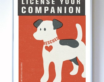 License Your Companion - Pet Care PSA Art Print - Typography Poster