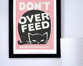 Pet Care Print - Don't Over Feed Original Illustration - Wall Art - Poster Print