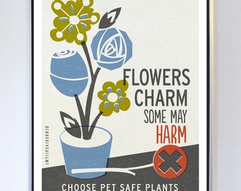 Flowers Charm, Some May Harm - Pet PSA Art Print - Typography Art