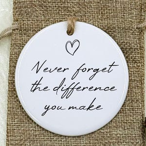Never Forget The Difference You Make, Thank You Gift, Teacher Gift, Employee gift, Coworker Gift, Appreciation Gift, Gift for Friend
