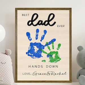 Handmade Fathers Day Gift, Hands Down Best Dad Ever, Personalized Engraved Wooden Sign, Dad Gift with Handprints and Custom Chlid&#39;s Name