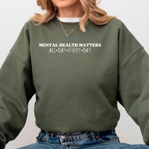 Mental Health Matters Sweatshirt, All Day Every Day, Women Mental Health Sweatshirt, Motivational Sweatshirt, Therapist Sweatshirt