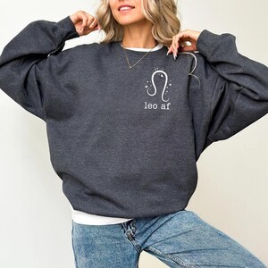 Leo AF Sweatshirt, Leo Zodiac Sweatshirt, Leo Birthday Sweatshirt, Astrology Sweatshirt, Gildan Sweatshirt, Plus Size Hoodie