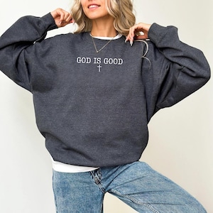 God is Good Unisex Sweatshirt, Minimalist Sweatshirt, Trendy Christian T-Shirt, Religious Shirt, Church Group Shirts, Plus Size Hoodie