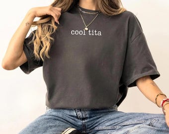 Cool Tita Comfort Colors Shirt, Cool Auntie Shirt, Tita T-shirt, Best Tita Shirt, Aunt Gifts, Promoted To Tita, Favorite Tita Tee, Tita