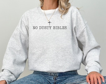 No Dusty Bibles Sweatshirt, Religious Sweatshirts, Christian Clothing, Unisex Christian Merch, Plus Size Gildan Sweatshirt, Gildan Hoodie