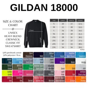 May include: A Gildan 18000 unisex heavy blend crewneck sweatshirt size and color chart. The chart includes chest, length, and sleeve measurements in inches, ranging from size S to 5XL. Color options include black, white, navy, and various shades of blue, green, and red.