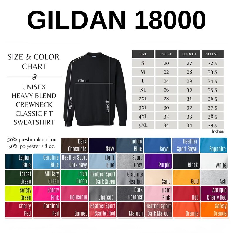 May include: A Gildan 18000 unisex heavy blend crewneck sweatshirt size and color chart. The chart includes chest, length, and sleeve measurements in inches, ranging from size S to 5XL. Color options include black, white, navy, and various shades of blue, green, and red.