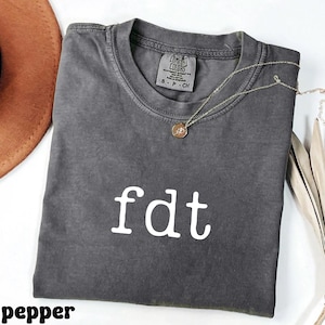 Subtle FDT Comfort Colors® Shirt, Anti Trump Shirt, Funny Political Shirt, Anti MAGA T-shirt, Liberal Shirt, Democrat Shirt, Feminist Shirt