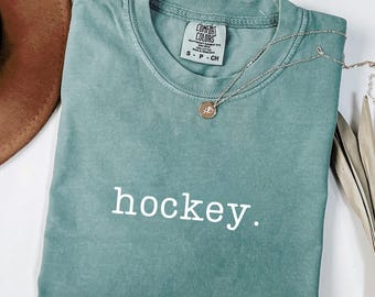 Hockey Comfort Colors Shirt, Hockey Mom Shirt, Hockey Lover Gift, Hockey Team Shirt, Unisex Jersey Short Sleeve Tee, Plus Size Shirts