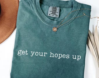 Get Your Hopes Up Comfort Colors Shirt, Christian Shirt, Bible Verse Gifts, Faith T-Shirt, Plus Size Bella Canvas Tee