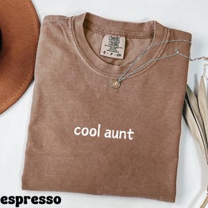 Cool Aunt Shirt, Gift For Aunty, Cool Aunt Gift from Niece, Comfort Colors Shirt, New Aunt Shirt, Gift for Cool Aunts, Bella Canvas Shirt
