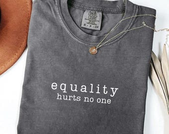Equality Hurts No One Shirt, BLM Shirt, Equal Rights, Pride Shirt, Social Justice Shirt, Human Rights, Anti Racism, Black History Month Tee