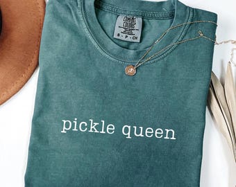 Pickle Queen Comfort Colors Shirt, Pickle Princess Shirt, Pickle Lover Shirt, Gift for Pickle Lovers, Cute Pickle Shirt, Foodie Tshirt