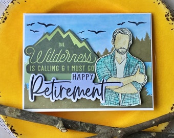 Wilderness Retirement Cards for Him, The Wilderness is Calling and I Must Go Retirement Card, CLEARANCE, The Mountains Are Calling Card