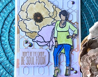 Soul Food Card, Black History Month Card, Sassy Break Up Card, Don't Be Eye Candy, Be Soul Food, REDUCED PRICE, Encouragement Card, His Loss